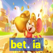 bet. ia